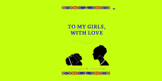 'To My Girls, With Love'.